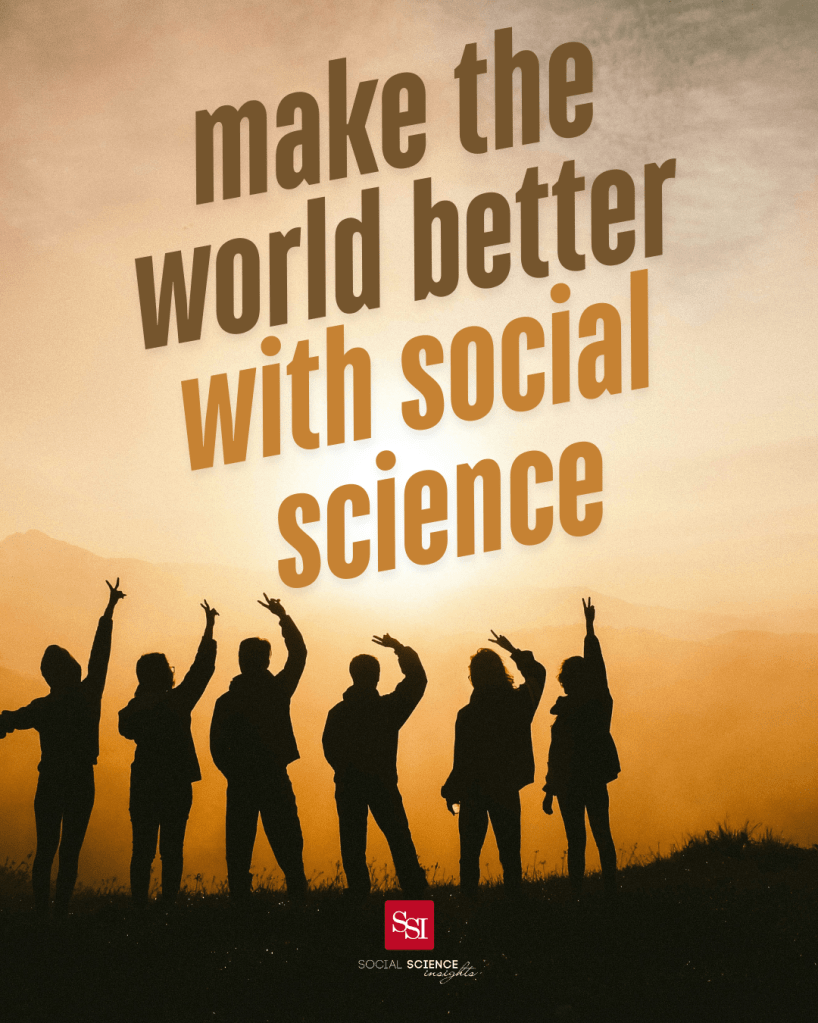 People in silhouette make the peace sign in the air. Text reads: make the world better with social science